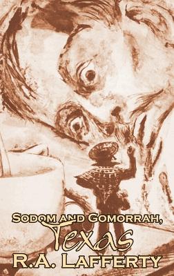 Book cover for Sodom and Gomorrah, Texas, by R. A. Lafferty, Science Fiction, Fantasy