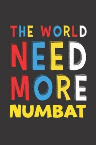 Cover of The World Need More Numbat