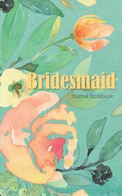 Book cover for Bridesmaid Journal Notebook