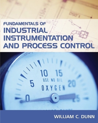 Cover of Fundamentals of Industrial Instrumentation and Process Control