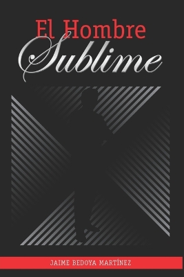 Book cover for El hombre sublime