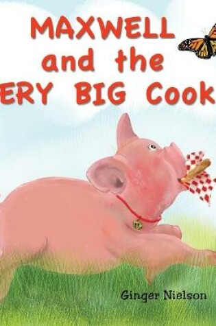 Cover of Maxwell and the Very Big Cookie