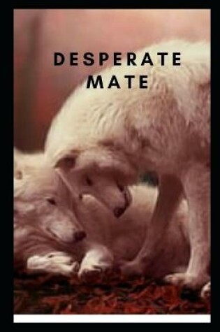 Cover of Desperate Mate