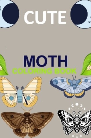 Cover of Cute Moth Coloring Book