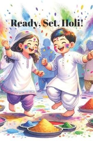 Cover of Ready, Set, Holi!