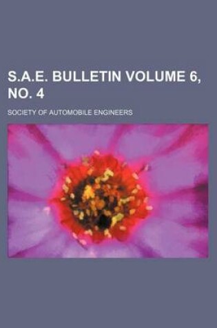 Cover of S.A.E. Bulletin Volume 6, No. 4