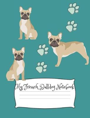 Book cover for My French Bulldog Notebook