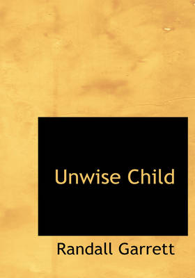 Book cover for Unwise Child