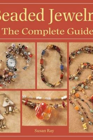 Cover of Beaded Jewelry the Complete Guide