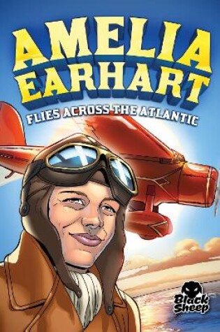 Cover of Amelia Earhart Flies Across the Atl