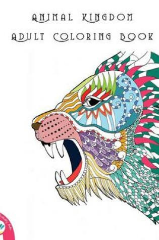 Cover of Animal Kingdom Adult Coloring Book
