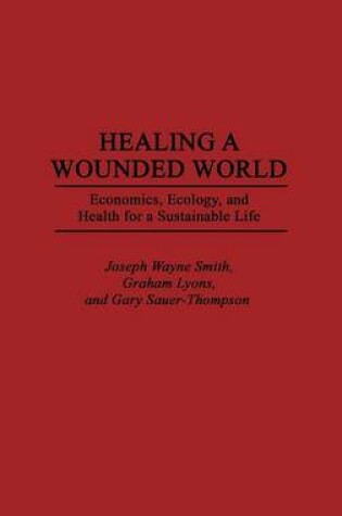 Cover of Healing a Wounded World