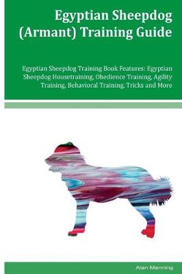 Book cover for Egyptian Sheepdog (Armant) Training Guide Egyptian Sheepdog Training Book Features