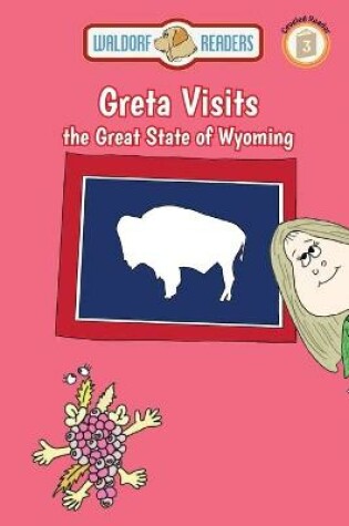 Cover of Greta Visits the Great State of Wyoming