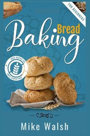 Cover of Baking Bread For Beginners
