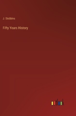 Cover of Fifty Years History