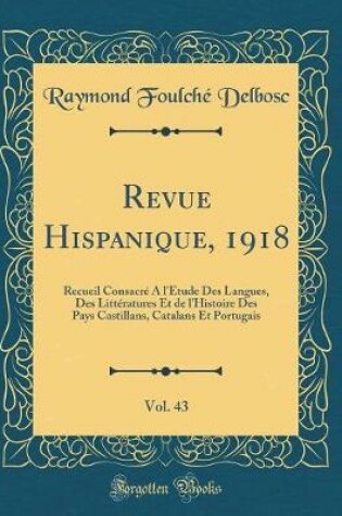 Cover of Revue Hispanique, 1918, Vol. 43