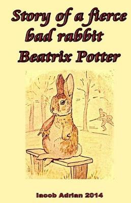 Book cover for Story of a fierce bad rabbit Beatrix Potter