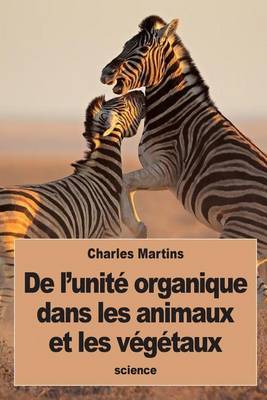 Book cover for De l'unité organique dans les animaux et les végétaux