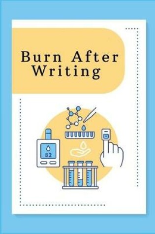Cover of Burn After Writing