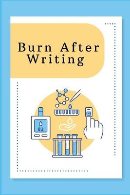 Book cover for Burn After Writing