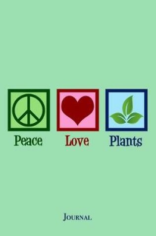 Cover of Peace Love Plants Journal