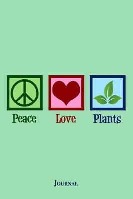 Book cover for Peace Love Plants Journal