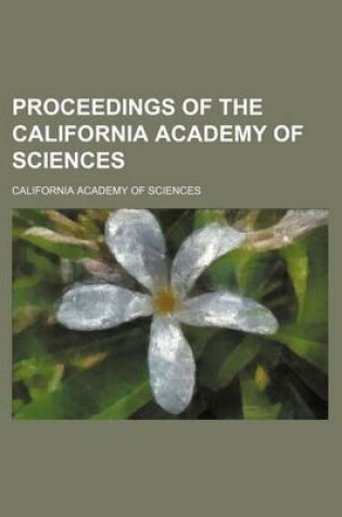 Cover of Proceedings of the California Academy of Sciences (Volume 4-5 (1868-1874))