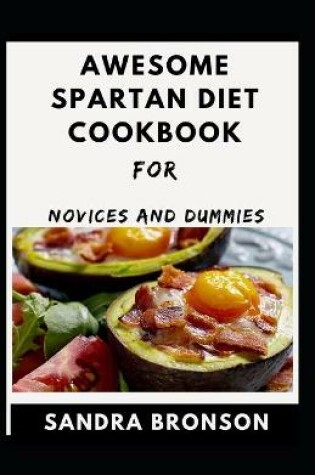 Cover of Awesome Spartan Diet Cookbook For Novice And Dummies