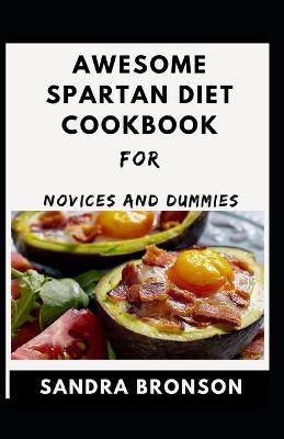 Book cover for Awesome Spartan Diet Cookbook For Novice And Dummies