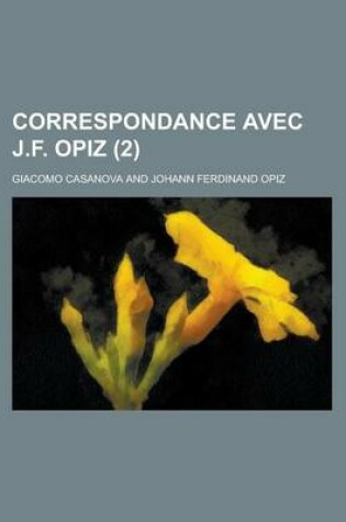 Cover of Correspondance Avec J.F. Opiz (2)
