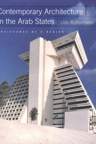 Cover of Contemporary  Architecture in the Arab States: Renaissance of a Region