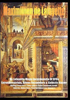 Book cover for de Lafayette Mega Encyclopedia of UFOs, Extraterrestrials, Aliens Encounters & Galactic Races. Vol. 11