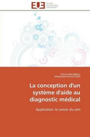 Cover of La Conception d'Un Syst me d'Aide Au Diagnostic M dical