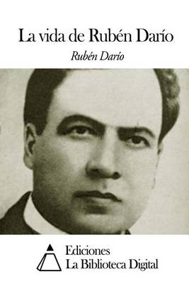 Book cover for La vida de Ruben Dario