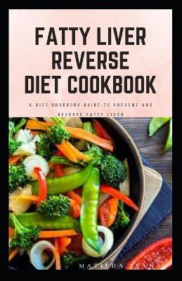 Book cover for Fatty Liver Reverse Diet Cookbook