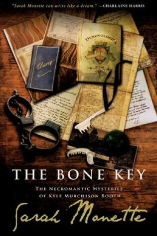Cover of The Bone Key: The Necromantic Mysteries of Kyle Murchison Booth