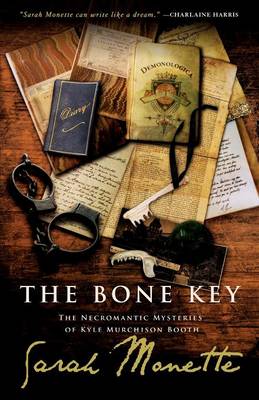 Book cover for The Bone Key: The Necromantic Mysteries of Kyle Murchison Booth
