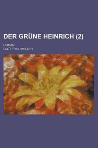 Cover of Der Grune Heinrich; Roman (2)