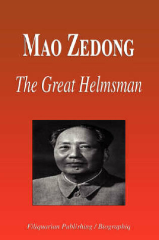 Cover of Mao Zedong - The Great Helmsman (Biography)