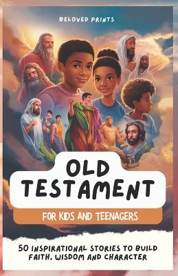 Book cover for Old Testament for Kids and Teenagers