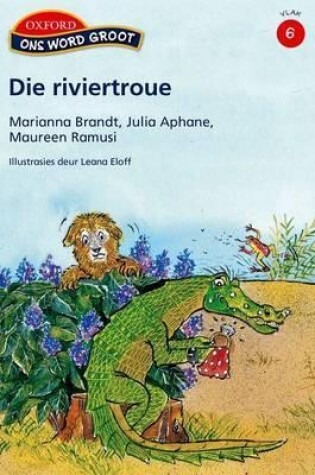 Cover of Die riviertroue: Vlak 6 leesboek 4