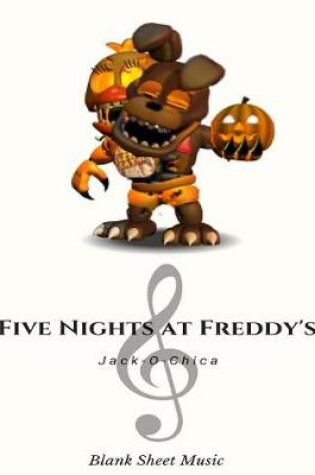 Cover of Jack-O-Chica Blank Sheet Music Five Night at Freddy's