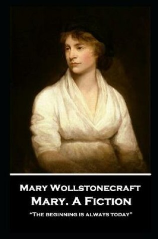 Cover of Mary Wollstonecraft - Mary. A Fiction