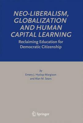 Book cover for Neo-Liberalism, Globalization and Human Capital Learning