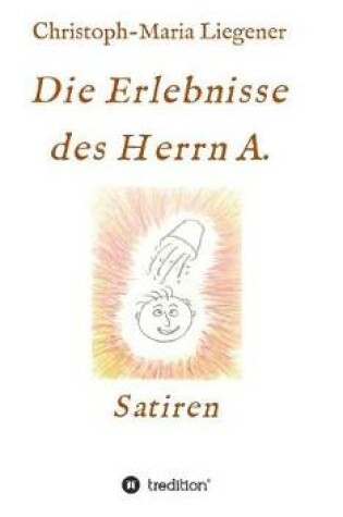 Cover of Die Erlebnisse Des Herrn A.