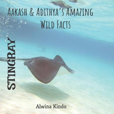 Book cover for STINGRAY- Aakash & Adithya's Amazing Wild Facts