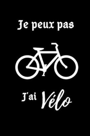 Cover of je peux pas j'ai velo