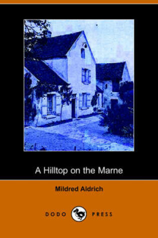 Cover of A Hilltop on the Marne (Dodo Press)