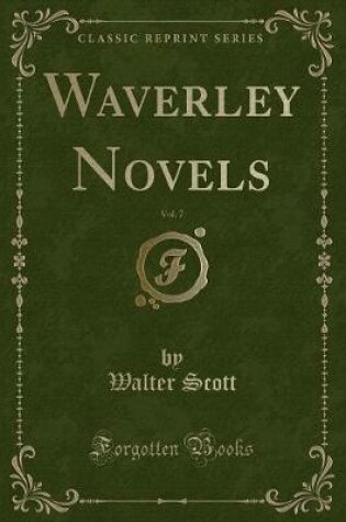 Cover of Waverley Novels, Vol. 7 (Classic Reprint)